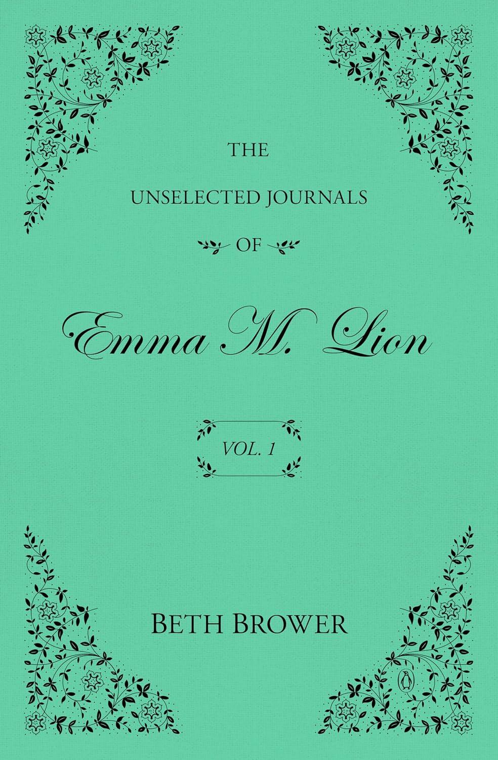 ”The Unselected Journals of Emma M. Lion: Vol 1” Review